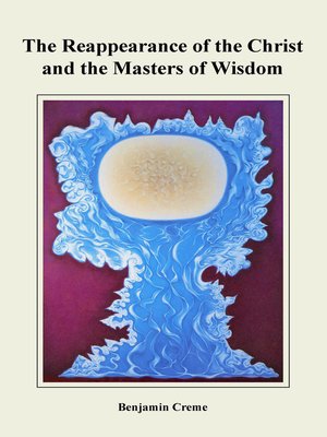 cover image of The Reappearance of the Christ and the Masters of Wisdom